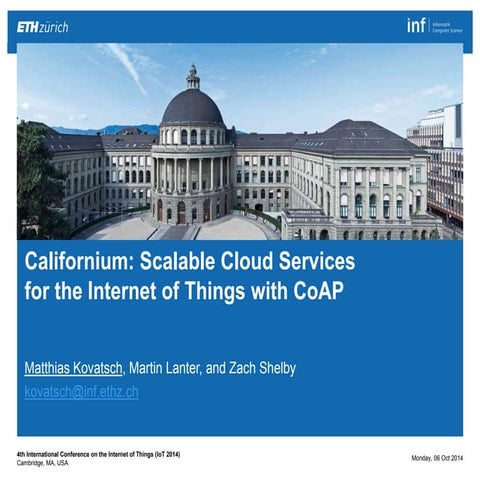 Californium: Scalable Cloud Services for the Internet of Things with CoAP
