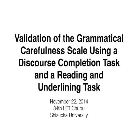 Validation of the grammatical carefulness scale using a discourse completion ...