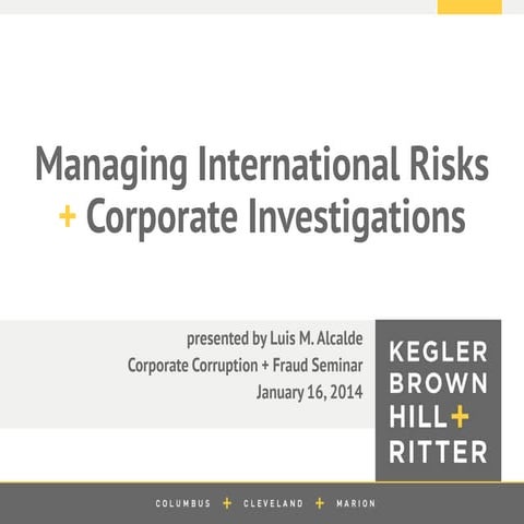 Managing International Risks + Corporate Investigations