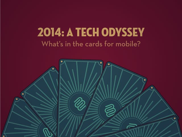 2014 Predictions: What's in the cards for mobile?