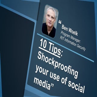 Shockproofing your Use of Social Me...