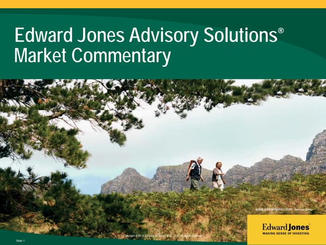 Edward Jones Advisory Solutions Reviews 2014q4 Edward Jones Advisory Solutions Market Commentary | PPT