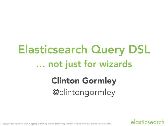 Elasticsearch Query DSL - Not just ...