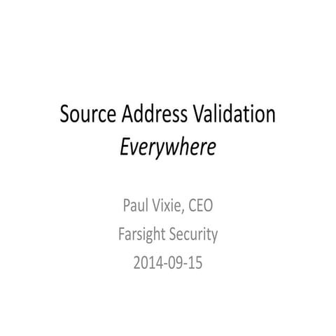 Source Address Validation Everywhere, by Paul Vixie [APNIC 38 / Technical Key...