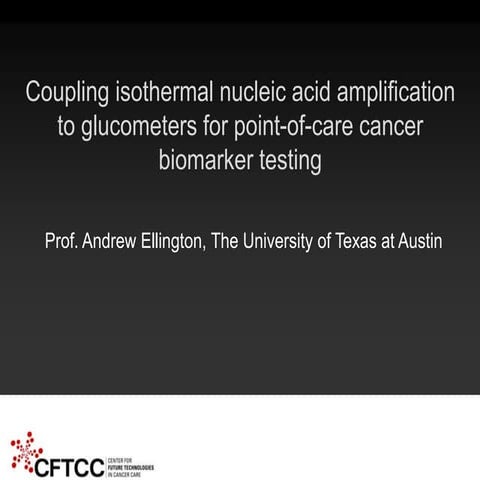 2014 CFTCC Annual Symposium: Coupling Isothermal Nucleic Acid Amplification t...
