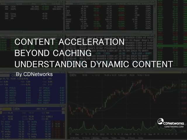 Content Acceleration Beyond Caching, Understanding Dynamic Content