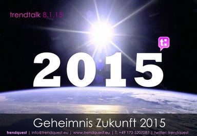 Geheimnis Zukunft 2015 - Was bringt das kommende Jahr? #trendtalk 01/2015 von...