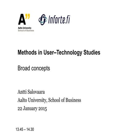 Broad concepts - Methods in User-Technology Studies