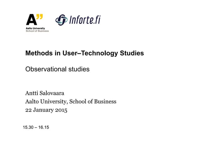Observational methods - Methods in User-Technology Studies