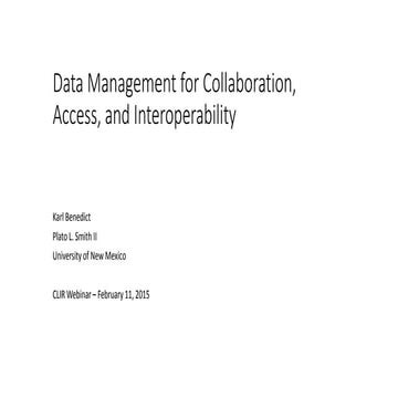 Data Management for Collaboration, Access, and Interoperability