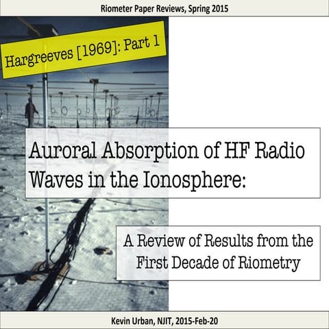 2015-02-20: Review of Hargreaves [1969]: Auroral Absorption of HF Radio Waves...