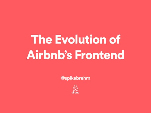 The Evolution of Airbnb's Frontend