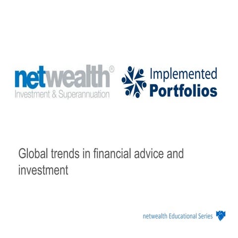 netwealth Educational Webinar - Global Trends in Financial Advice