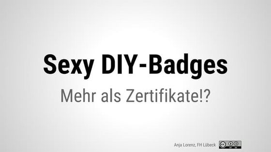 Sexy DIY-Badges: Mehr als Zertifikate!?