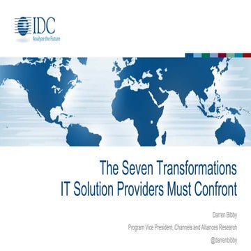 IDC Keynote: The Seven Transformations IT Solution Providers Must Confront
