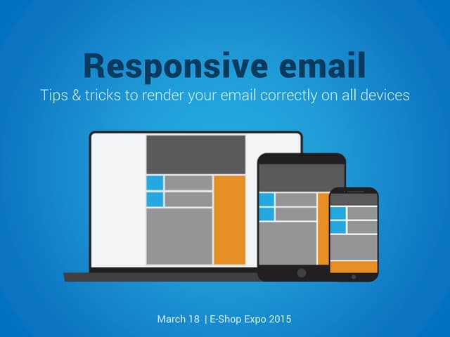 Tips & tricks to render your email correctly on all devices