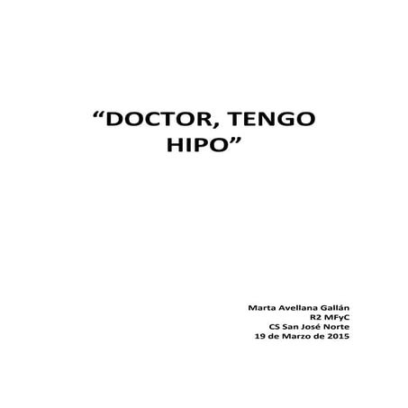 (2015 03-17) doctor, tengo hipo (doc)