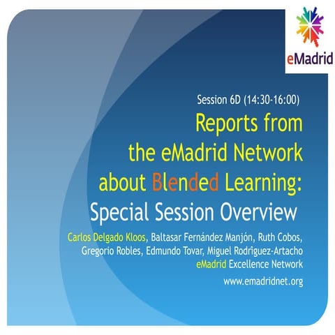2015 03 19 (EDUCON2015) eMadrid UC3M Reports from eMadrid Network about Blend...