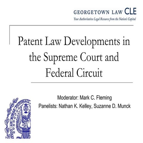 Georgetown Univ. Law Center Conference: Patent Law Developments in the Suprem...