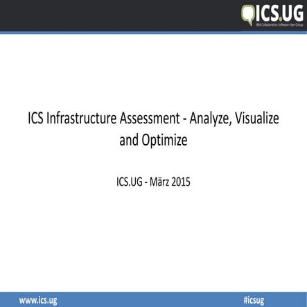 ICS UserGroup - 2015 - Infrastructure Assessment - Analyze, Visualize and Opt...