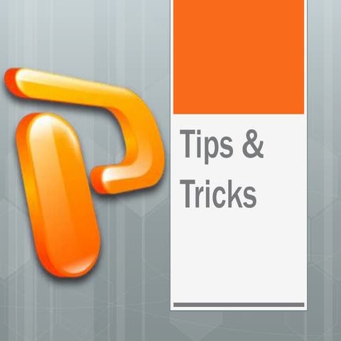 PowerPoint Tips and Tricks