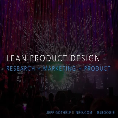 Jeff Gothelf: Lean Product Design