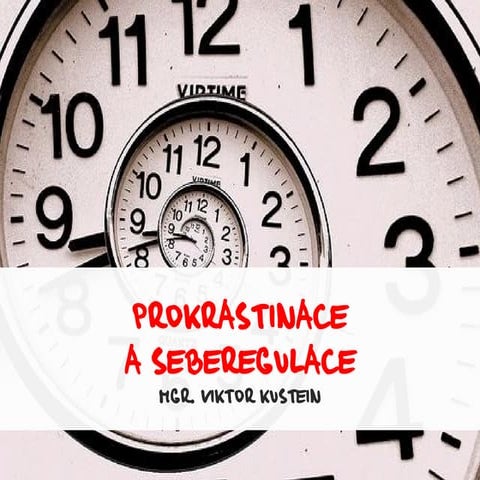 Viktor Kustein: Prokrastinace a seberegulace #blokexpertu