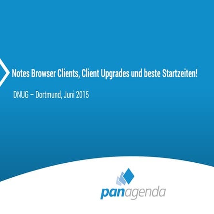 Notes Browser Clients, Client Upgrades und beste Startzeiten! (SP25) - 42. DNUG