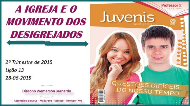 2015 06-28 - Licao 13 - 2 Trimestre 2015 - Juvenis - A Igreja e o Movimento d...