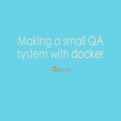 Making a small QA system with Docker