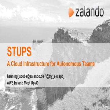 STUPS by Zalando @ AWS User Group Ireland Meet Up September 2015