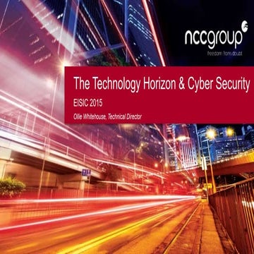 The Technology Horizon & Cyber Security from EISIC 2015