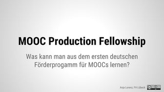 MOOC Production Fellowship: Was kann man aus dem ersten deutschen Förderprogr...