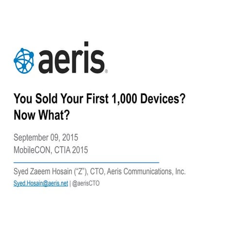 You Sold Your First 1,000 Devices? Now What?