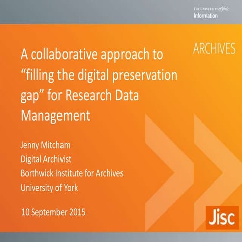 A collaborative approach to "filling the digital preservation gap" for Resear...