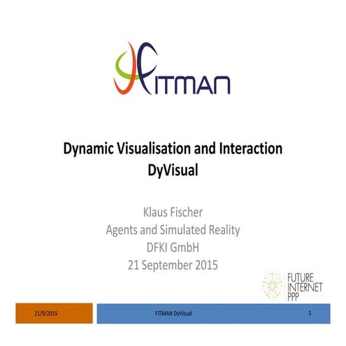 Fitman webinar 2015 09-21 Dynamic Visualisation and Interaction (DyVisual)