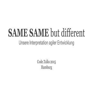  Carina Bittihn & Linda Dettmann - Same Same but Different - code.talks 2015