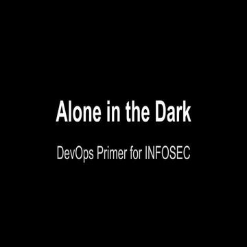 2015-10-05 Fermilabs DevOps Alone in the Dark