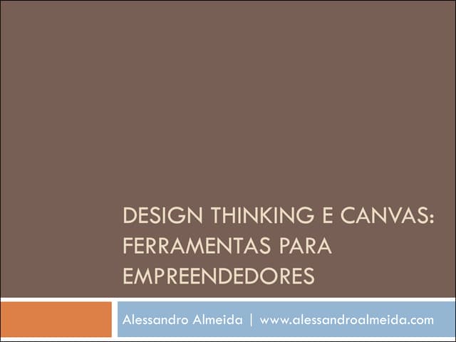 [palestra] Design Thinking e Canvas: Ferramentas para Empreendedores