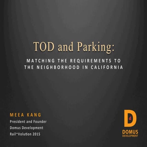 TOD and Parking: Matching the Requirements to the Neighborhood by Meea Kang