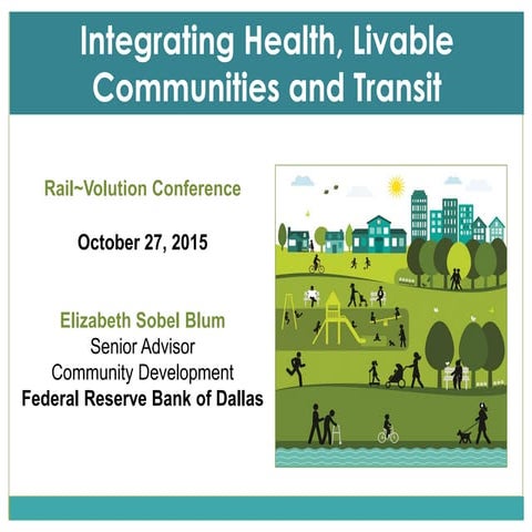 Integrating Health, Livable Communities and Transit: A How-To Discussion by E...