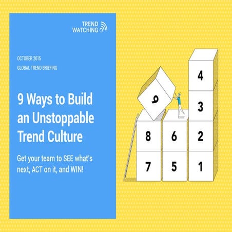 9 WAYS TO BUILD A TREND CULTURE