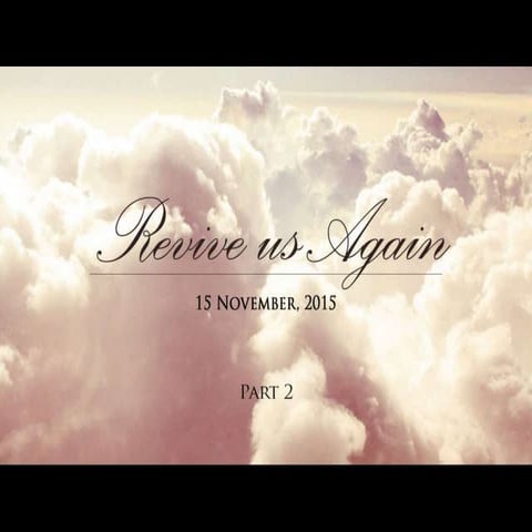 Revive Us Again - Part 2