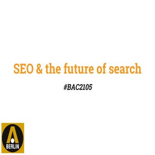 SEO & the future of search