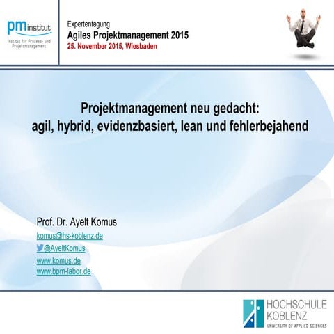 Expertentagung Agiles Projektmanagement 2015: Projektmanagement neu gedacht: ...