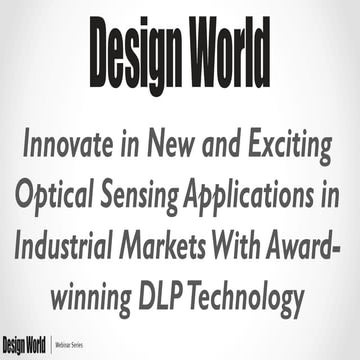 Innovate in new and exciting optical sensing applications in industrial marke...