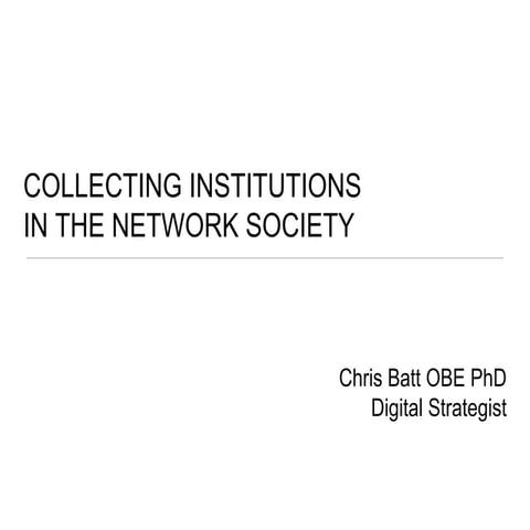 Collecting Institutions in the Network Society 