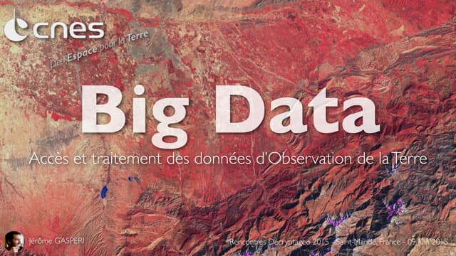 Big Data - Accès et traitement des données d’Observation de laTerre