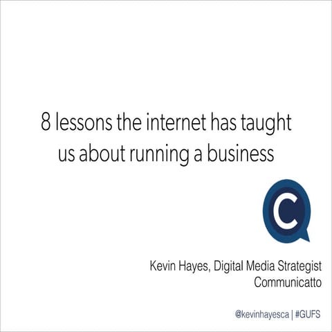 8 lessons the internet taught us about running a business