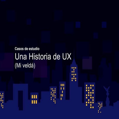 UX Nights Caso de Estudio